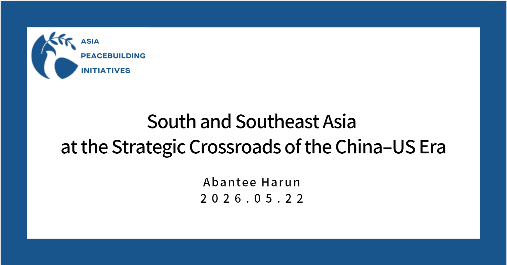 South and Southeast Asia at the Strategic Crossroads of the China–US Era