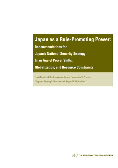 Japan as a Rule-Promoting Power: Recommendations for Japan's National Security Strategy In an Age of Power Shifts, Globalization, and Resource Constraints