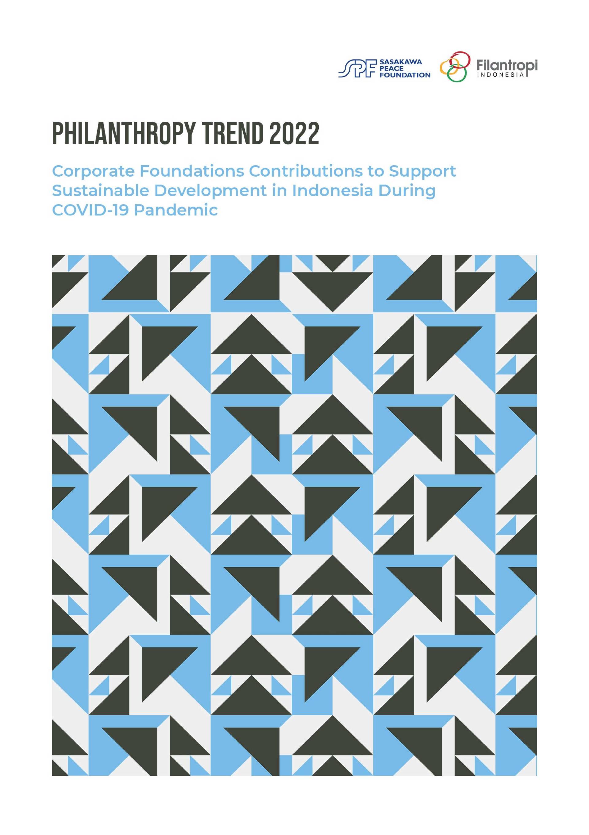 PHILANTHROPY TREND 2022 - Report on the Growth of Philanthropy Sector in Indonesia（in partnership with Filantropi Indonesia）