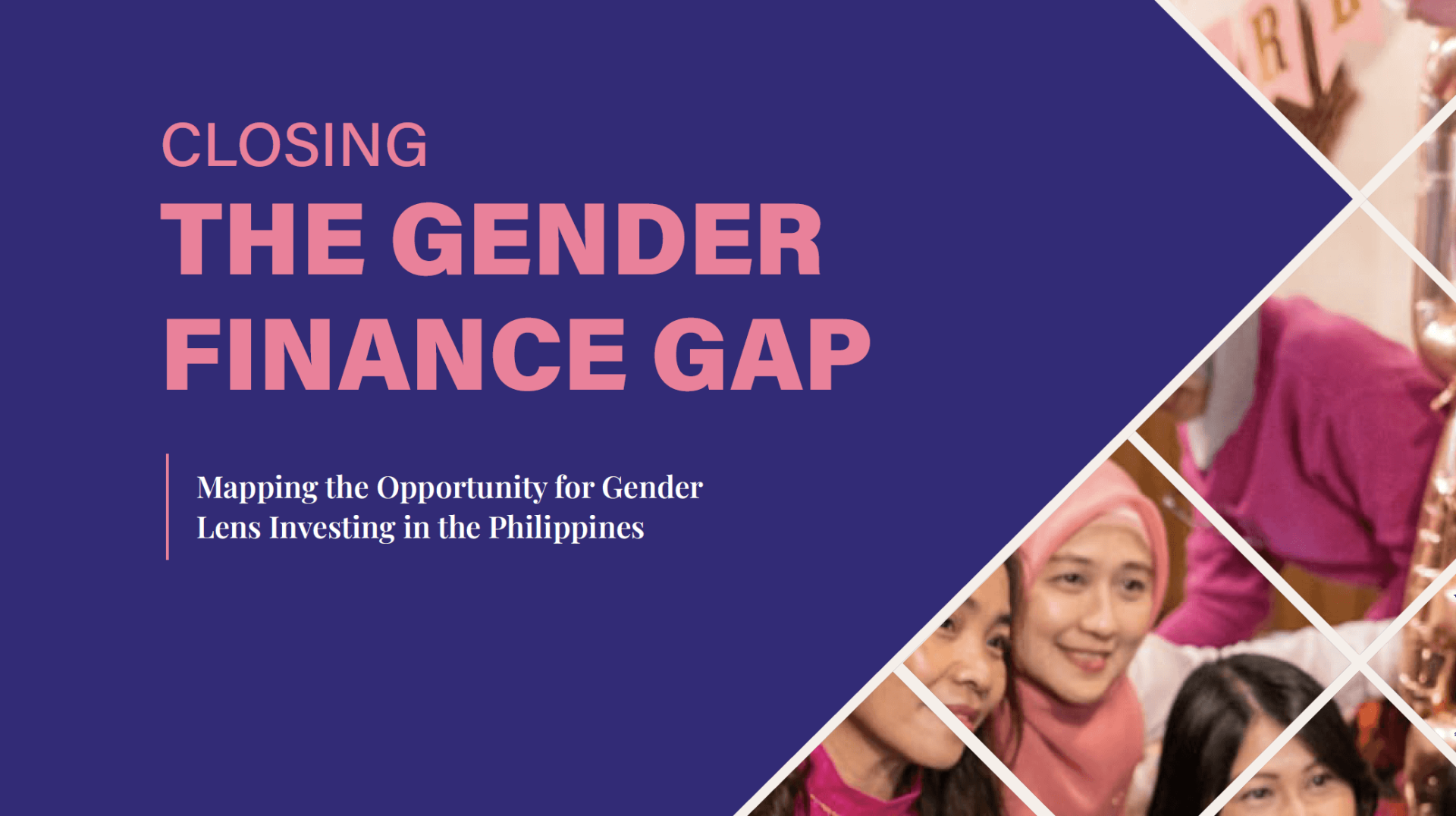 Closing the Gender Finance Gap: Mapping the Opportunity for Gender Lens Investing in the Philippines