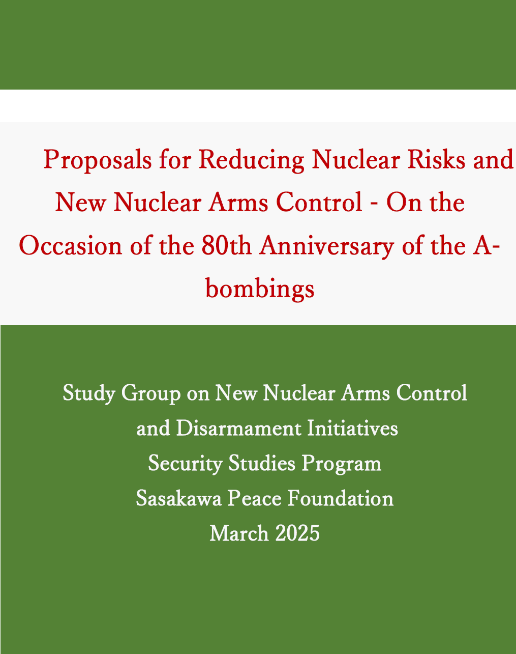 Proposals for Reducing Nuclear Risks and New Nuclear Arms Control - On the Occasion of the 80th Anniversary of the A-bombings