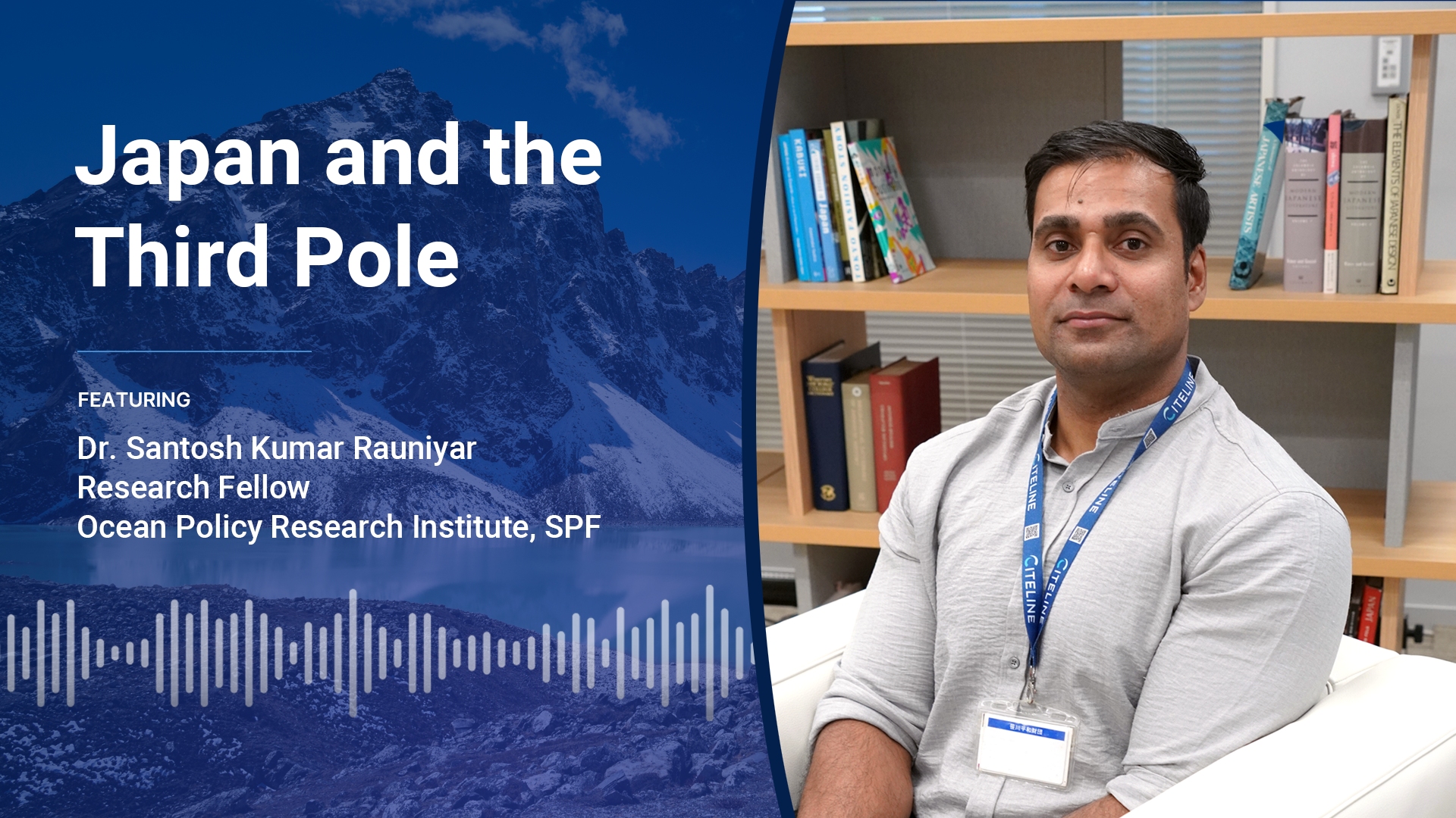 SPF World Views: Japan and the Third Pole, featuring Dr. Santosh Kumar Rauniyar, Research Fellow, Ocean Policy Research Institute, SPF