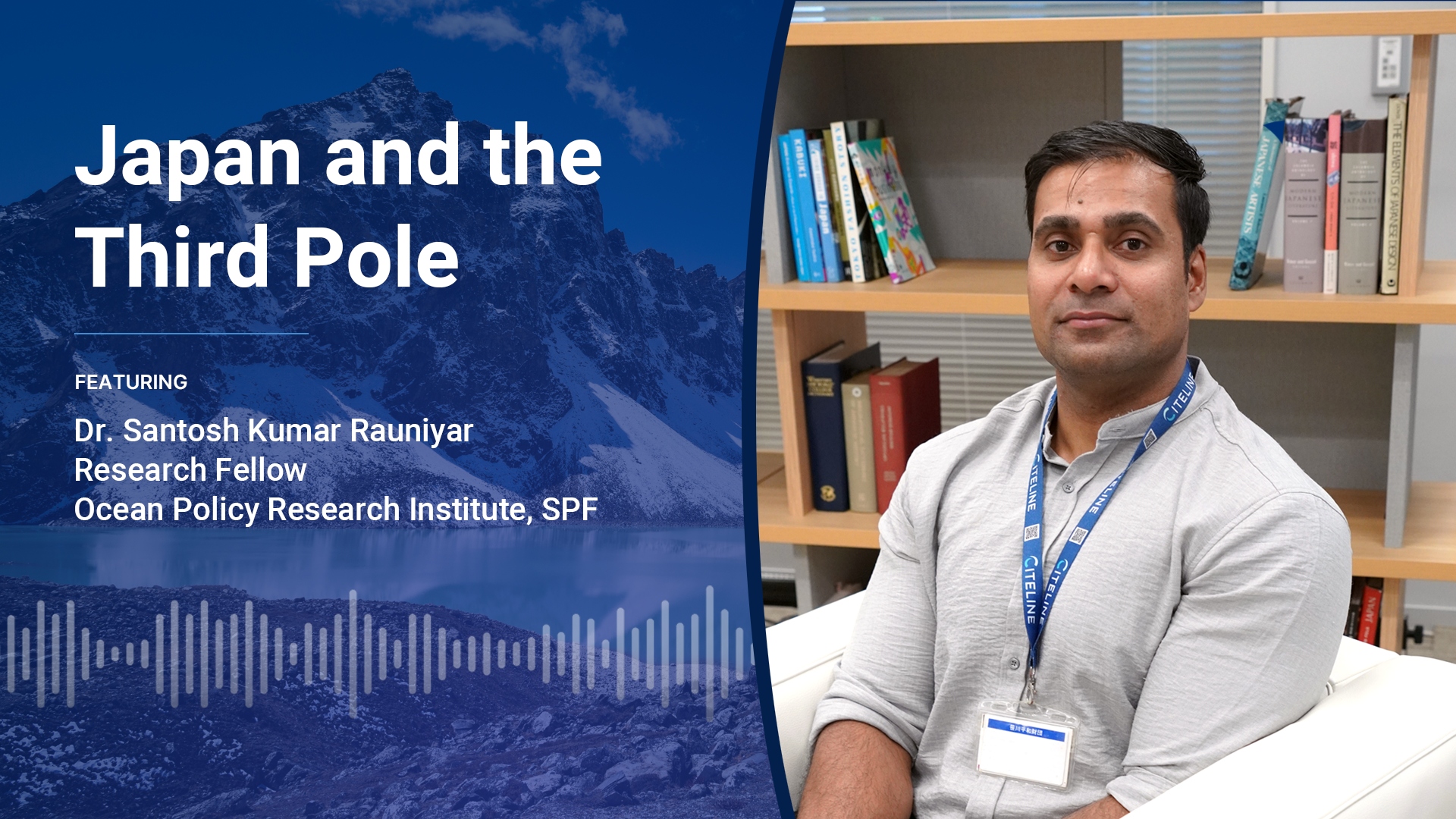SPF World Views: Japan and the Third Pole, featuring Dr. Santosh Kumar Rauniyar, Research Fellow, Ocean Policy Research Institute, SPF