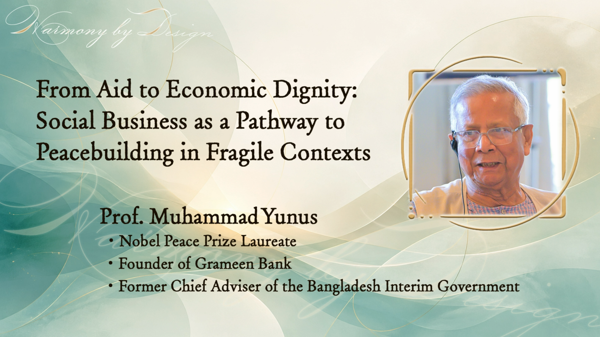 From Aid to Economic Dignity｜Prof. Muhammad Yunus on Financial Inclusion, Empowerment, and Peace