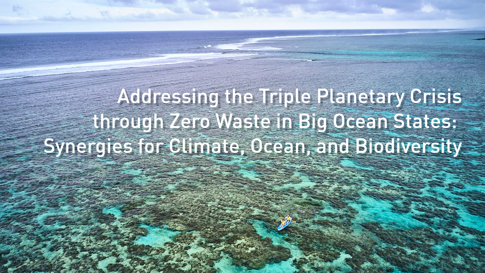[Announcement] Addressing the Triple Planetary Crisis through Zero Waste in Big Ocean States