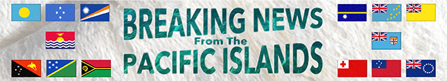 Breaking News from the Pacific Islands banner