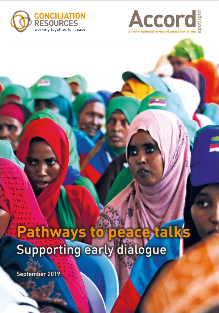 "Pathways to Peace Talks: Supporting Early Dialogue" is available for download from Conciliation Resources.