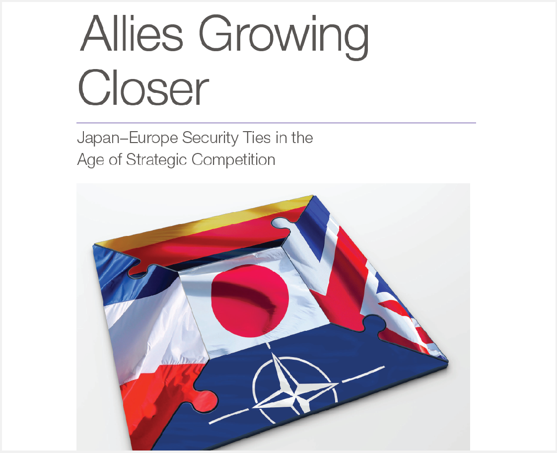 Report Publication: "Allies Growing Closer: Japan–Europe Security Ties in the Age of Strategic Competition" by Dr. Jeffrey Hornung
