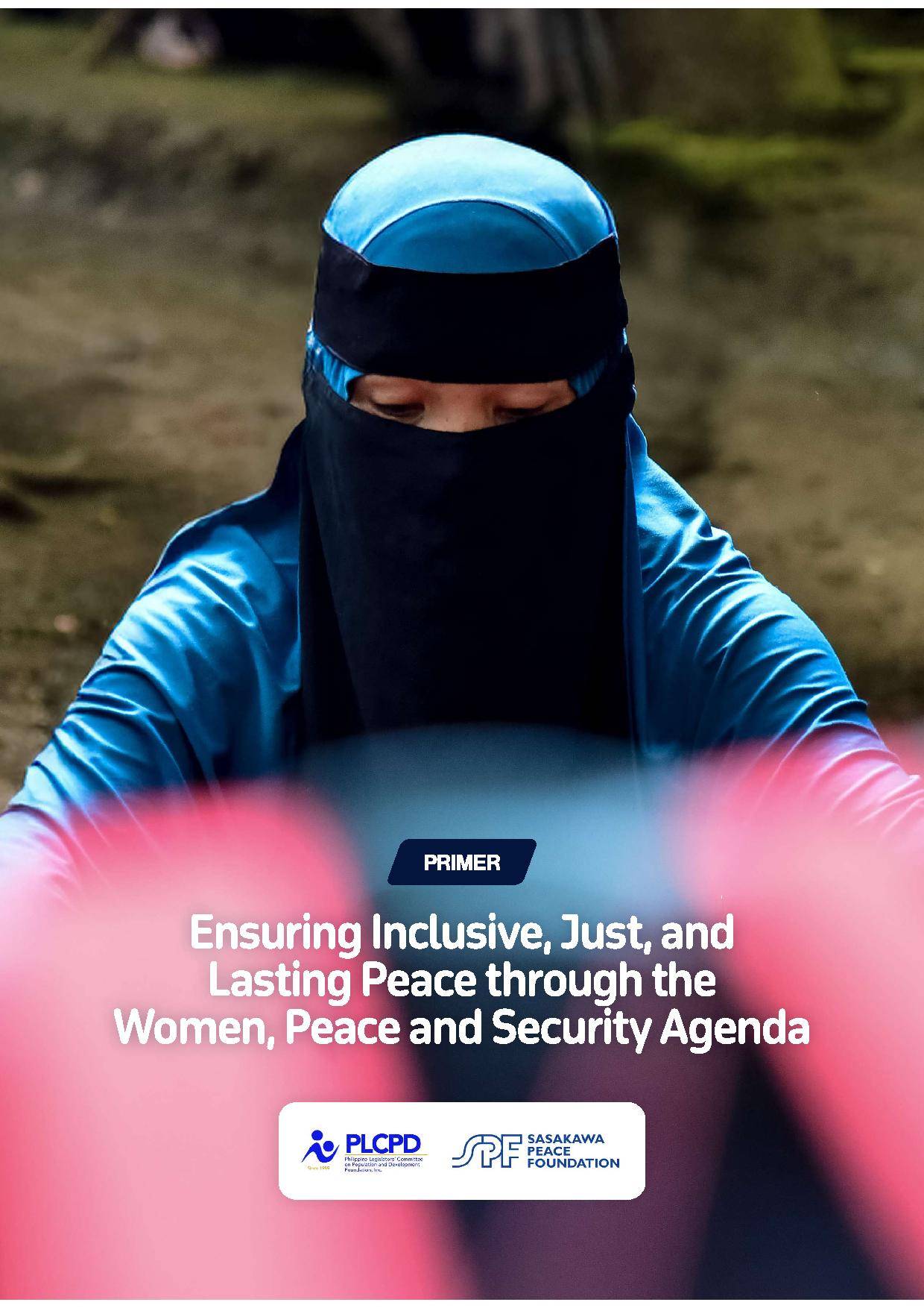 Primer - Ensuring Inclusive, Just, and Lasting Peace through the Women, Peace and Security Agenda