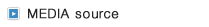 Media source