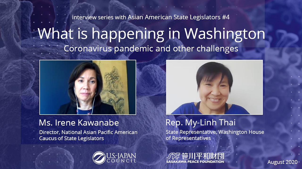 What is Happening in Washington? The Coronavirus Pandemic and Other Challenges<br>Interview Series with Asian American State Legislators No.4