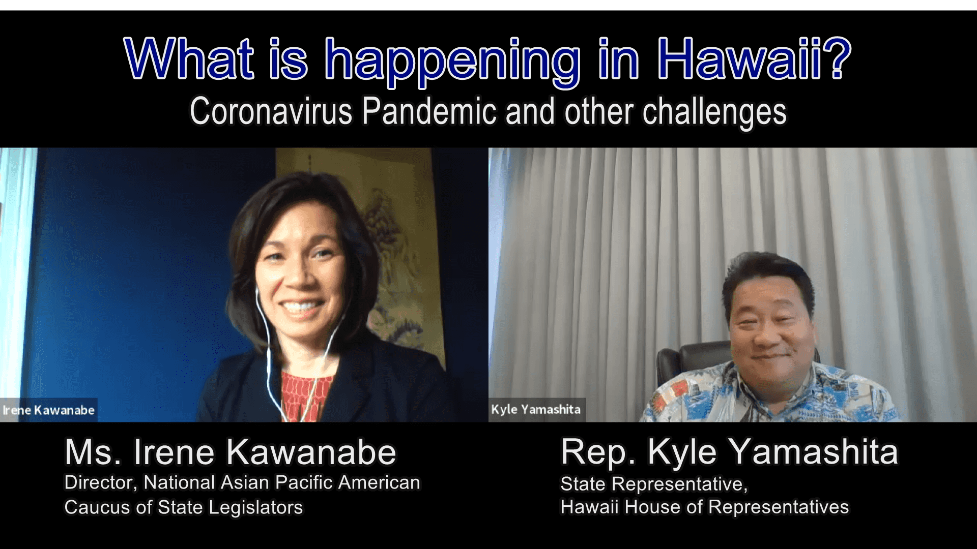 What is Happening in Hawaii? The Coronavirus Pandemic and Other Challenges<br>Interview Series with Asian American State Legislators No.1