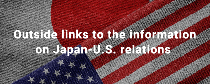 Outside links to the information on Japan-U.S. relations
