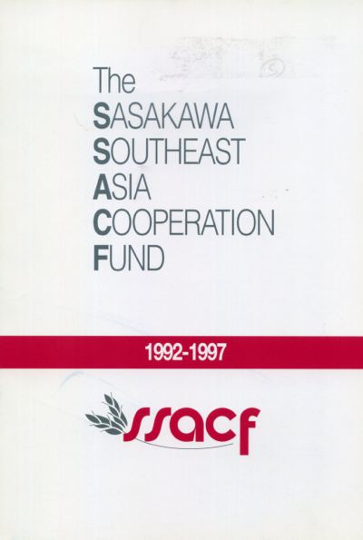 The Sasakawa Peace Foundation, The Sasakawa Southeast Asia Cooperation Fund 1992-1997, 1998