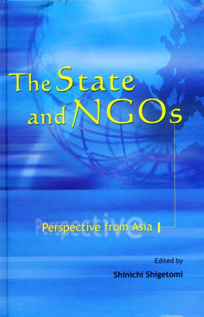 Shinichi Shigetomi Eds., The State and NGOs, Institute of Southeast Asian Studies(ISEAS), Singapre: 2002